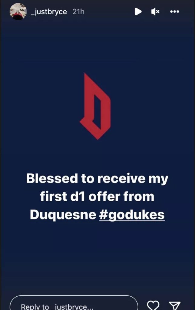 Bryce announced that he has gotten a scholarship offer to play basketball at Duquesne University in Pittsburgh